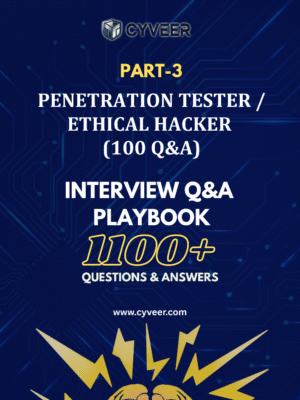 Penetration Tester (Ethical Hacker) Job Interview Questions and Answers Playbook