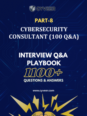 Cybersecurity Consultant Interview Q&A Playbook: Job Interview Guide