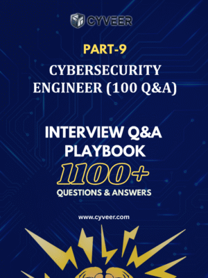 Cybersecurity Engineer Interview Q&A Playbook: Job Prep Guide