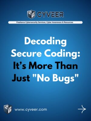 Decoding Secure Coding - It's More Than Just "No Bugs"