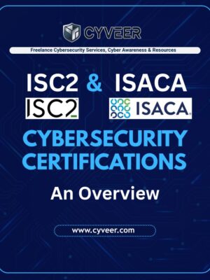 ISC2 and ISACA Cybersecurity Certifications - An Overview